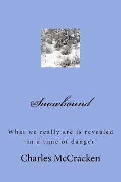 portada Snowbound: What we really are is revealed in a time of danger (en Inglés)