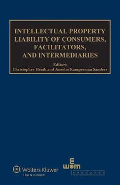 portada intellectual property liability of consumers, facilitators, and intermediaries (en Inglés)