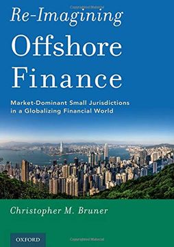 portada Re-Imagining Offshore Finance: Market-Dominant Small Jurisdictions in a Globalizing Financial World (en Inglés)
