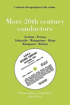 portada more 20th century conductors [more twentieth century conductors]. 7 discographies. eugen jochum, ferenc fricsay, carl schuricht, felix weingartner, jo