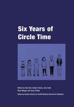 portada six years of circle time: a developmental primary curriculum - produced by a group of teachers in cardiff (in English)