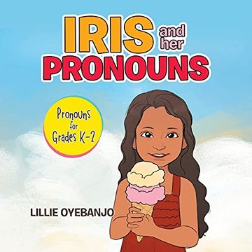 portada Iris and her Pronouns: Pronouns for Grades k-2 (en Inglés)