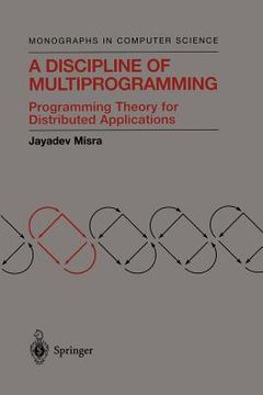 portada a discipline of multiprogramming: programming theory for distributed applications (en Inglés)