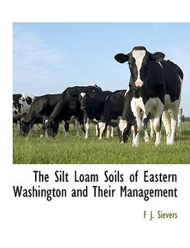 portada the silt loam soils of eastern washington and their management