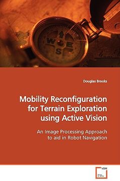 portada mobility reconfiguration for terrain exploration using active vision (in English)