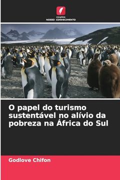 portada O Papel do Turismo Sustentável no Alívio da Pobreza na África do sul (en Portugués)