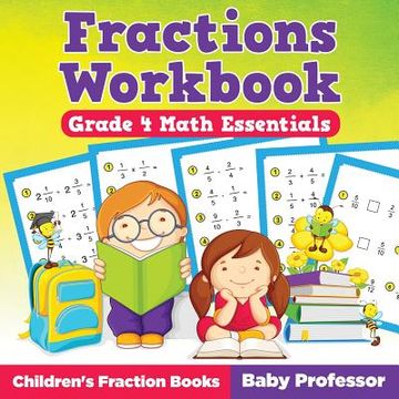 portada Fractions Workbook Grade 4 Math Essentials: Children's Fraction Books (en Inglés)