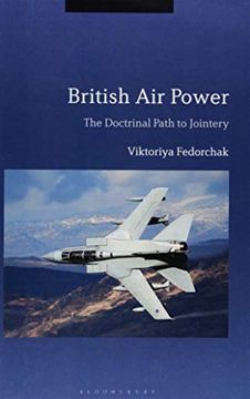 portada British air Power: The Doctrinal Path to Jointery (en Inglés)