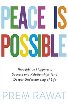 portada Peace is Possible: Thoughts on Happiness, Success and Relationships for a Deeper Understanding of Life (en Inglés)