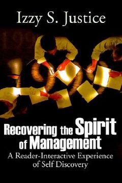 portada recovering the spirit of management: a reader-interactive experience of self discovery (in English)