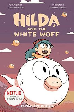 portada Hilda and the White Woff: 6 (Hilda Netflix Original Series Tie-In Fiction) (en Inglés)