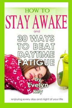 portada How to Stay Awake, and 30 ways to beat daytime fatigue
