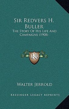 portada sir redvers h. buller: the story of his life and campaigns (1908)
