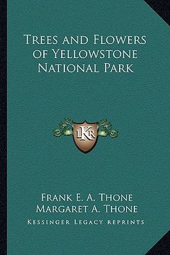 portada trees and flowers of yellowstone national park (en Inglés)