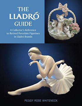 portada The Lladró Guide: A Collector's Reference to Retired Porcelain Figurines in Lladró Brands (en Inglés)