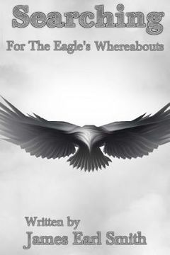 portada Searching: For The Eagles Whereabouts (en Inglés)