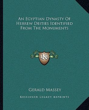 portada an egyptian dynasty of hebrew deities identified from the monuments (en Inglés)