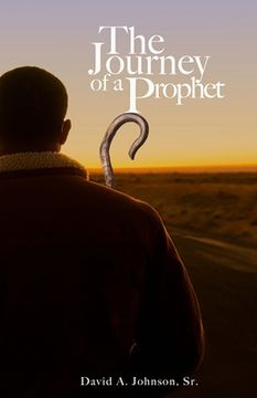 portada The Journey of a Prophet: Autobiography, Ministry, and Reflections of David Allan Johnson, Sr. (en Inglés)