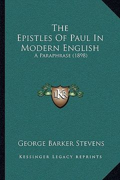 portada the epistles of paul in modern english: a paraphrase (1898)