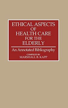 portada Ethical Aspects of Health Care for the Elderly: An Annotated Bibliography (en Inglés)