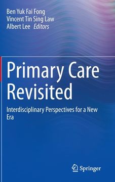 portada Primary Care Revisited: Interdisciplinary Perspectives for a New Era (in English)
