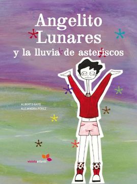 portada ANGELITO LUNARES Y LA LLUVIA DE ASTERISCOS (in Spanish)