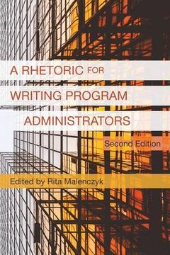 portada A Rhetoric for Writing Program Administrators (2nd Edition)