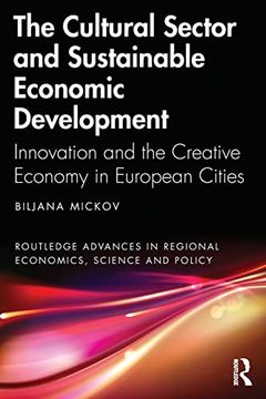 portada The Cultural Sector and Sustainable Economic Development (Routledge Advances in Regional Economics, Science and Policy)