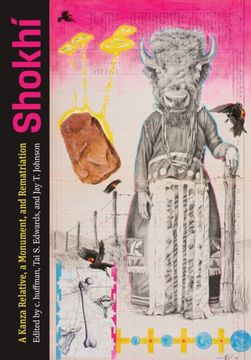 portada Shokhí: A Kanza Relative, a Monument, and Rematriation (en Inglés)