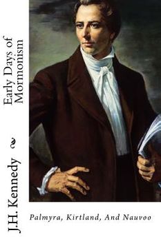 portada The Early Days of Mormonism: Palmyra, Kirtland, And Nauvoo (in English)