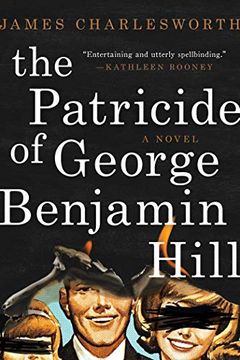 portada The Patricide of George Benjamin Hill: A Novel (en Inglés)