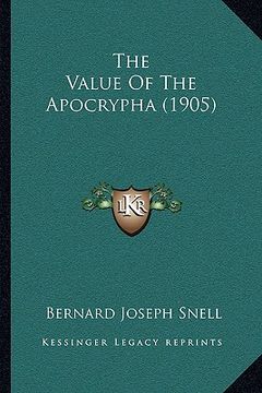 portada the value of the apocrypha (1905) the value of the apocrypha (1905) (in English)