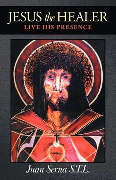 portada jesus the healer: live his presence (in English)