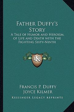 portada father duffy's story: a tale of humor and heroism, of life and death with the fighting sixty-ninth (en Inglés)