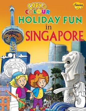 portada Copy to Colour Holiday Fun in Singapore (en Inglés)