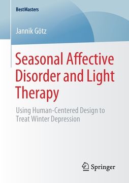 portada Seasonal Affective Disorder and Light Therapy: Using Human-Centered Design to Treat Winter Depression (in English)