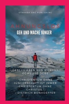portada Ahnungslos Geh und mache Jünger (en Alemán)