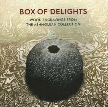 portada Box of Delights: Wood Engravings From the Ashmolean Collection 