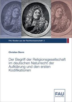 portada Der Begriff der Religionsgesellschaft im Deutschen Naturrecht der Aufklärung und den Ersten Kodifikationen (en Alemán)