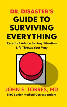 portada Dr. Disaster'S Guide to Surviving Everything: Essential Advice for any Situation Life Throws Your way 
