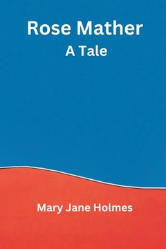 portada Rose Mather: A Tale (en Inglés)