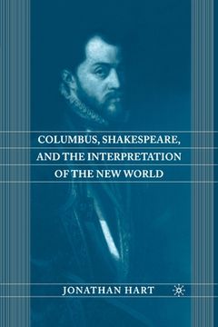 portada Columbus, Shakespeare, and the Interpretation of the New World (en Inglés)