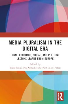 portada Media Pluralism in the Digital Era: Legal, Economic, Social, and Political Lessons Learnt From Europe (in English)