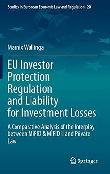 portada Eu Investor Protection Regulation and Liability for Investment Losses: A Comparative Analysis of the Interplay Between Mifid & Mifid ii and Private. In European Economic law and Regulation) (en Inglés)