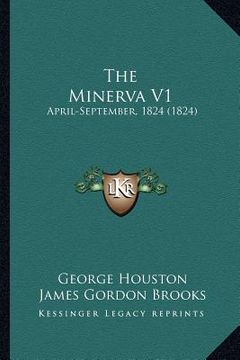 portada the minerva v1: april-september, 1824 (1824) (en Inglés)