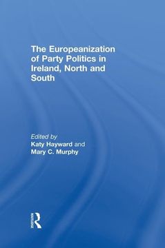 portada The Europeanization of Party Politics in Ireland, North and South (en Inglés)