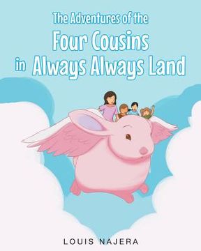portada The Adventures of the Four Cousins in Always Always Land (en Inglés)