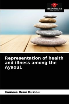portada Representation of health and illness among the Ayaou1 (en Inglés)