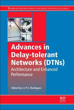 portada Advances in Delay-Tolerant Networks (Dtns): Architecture and Enhanced Performance (Woodhead Publishing Series in Electronic and Optical Materials) (en Inglés)