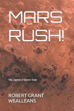 portada Mars Rush!: The Legend of Steven Trask